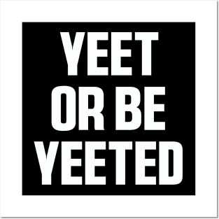 Yeet Retro Yeet or be Yeeted Funny Posters and Art